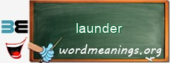 WordMeaning blackboard for launder